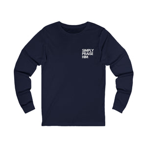 Simply Praise Him Signature Unisex Long Sleeve Tee