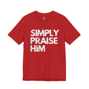 Simply Praise Him Signature Distressed Unisex Tee