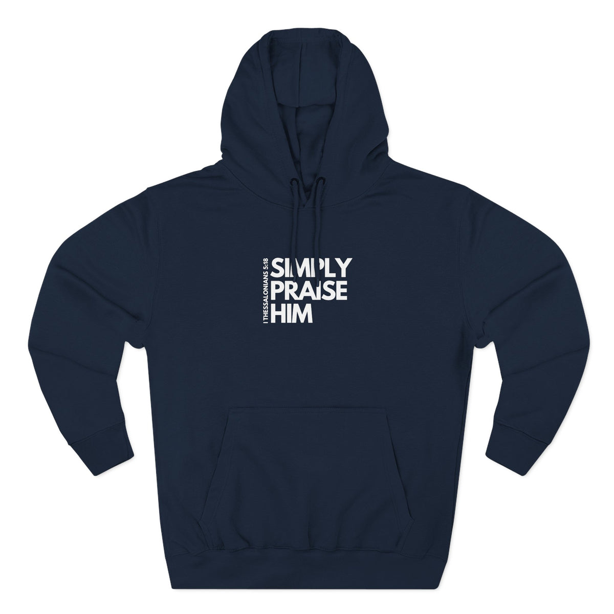 Simply Praise Him 1 Thess Signature Premium Unisex Hoodie