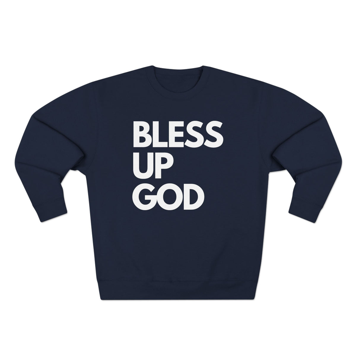 Bless Up God Signature Premium Unisex Crewneck Sweatshirt
