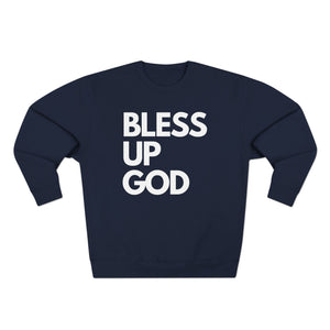 Bless Up God Signature Premium Unisex Crewneck Sweatshirt