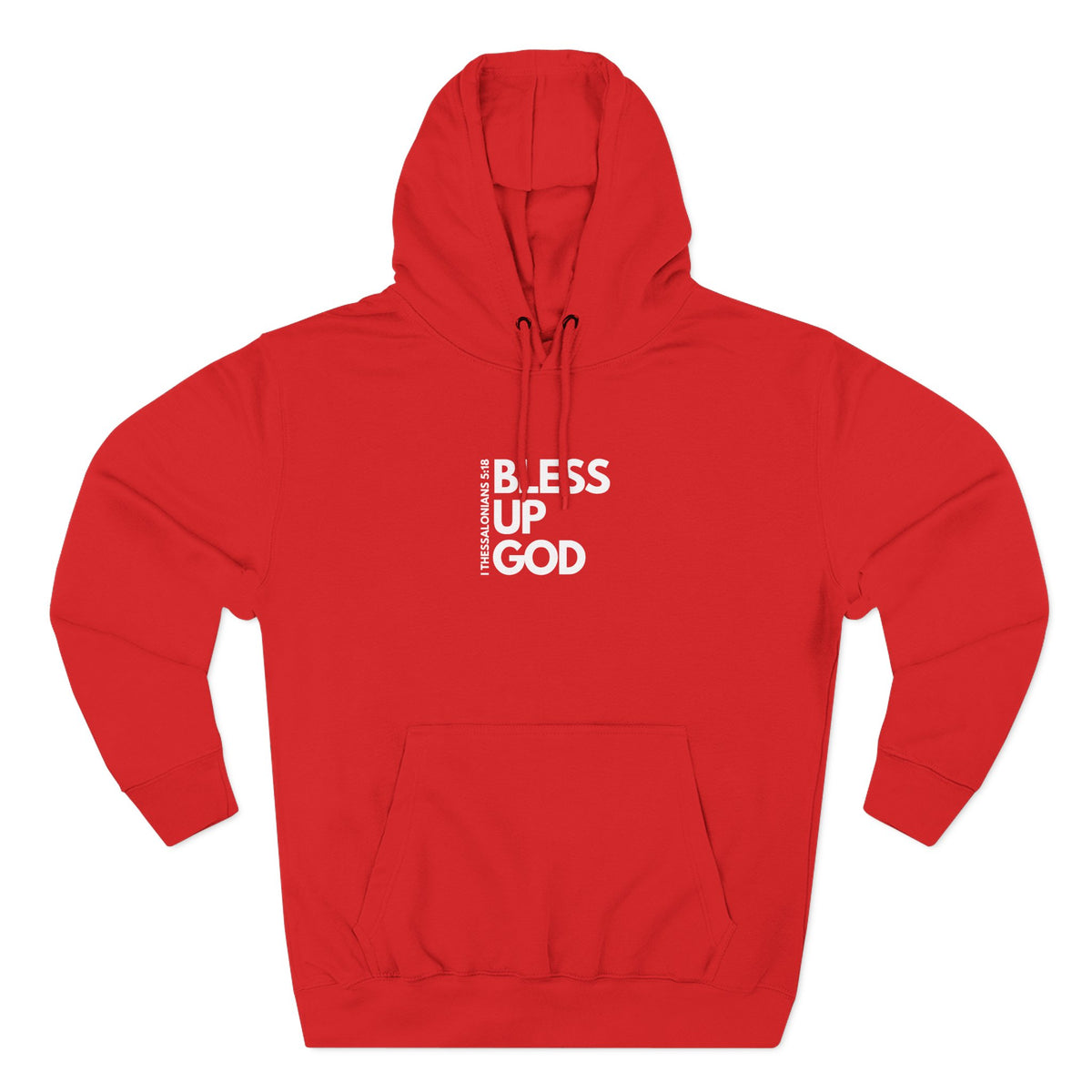 Bless Up God 1 Thess Signature Premium Unisex Hoodie