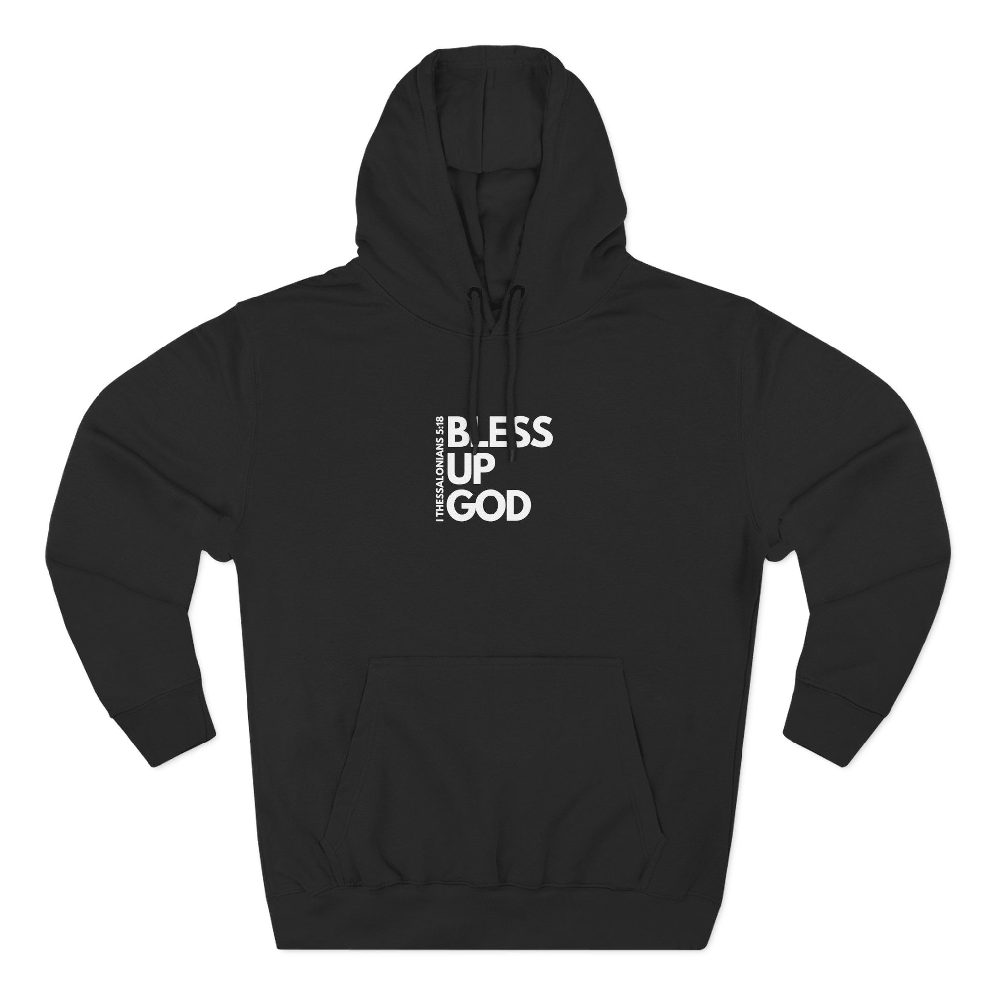 Bless Up God 1 Thess Signature Premium Unisex Hoodie