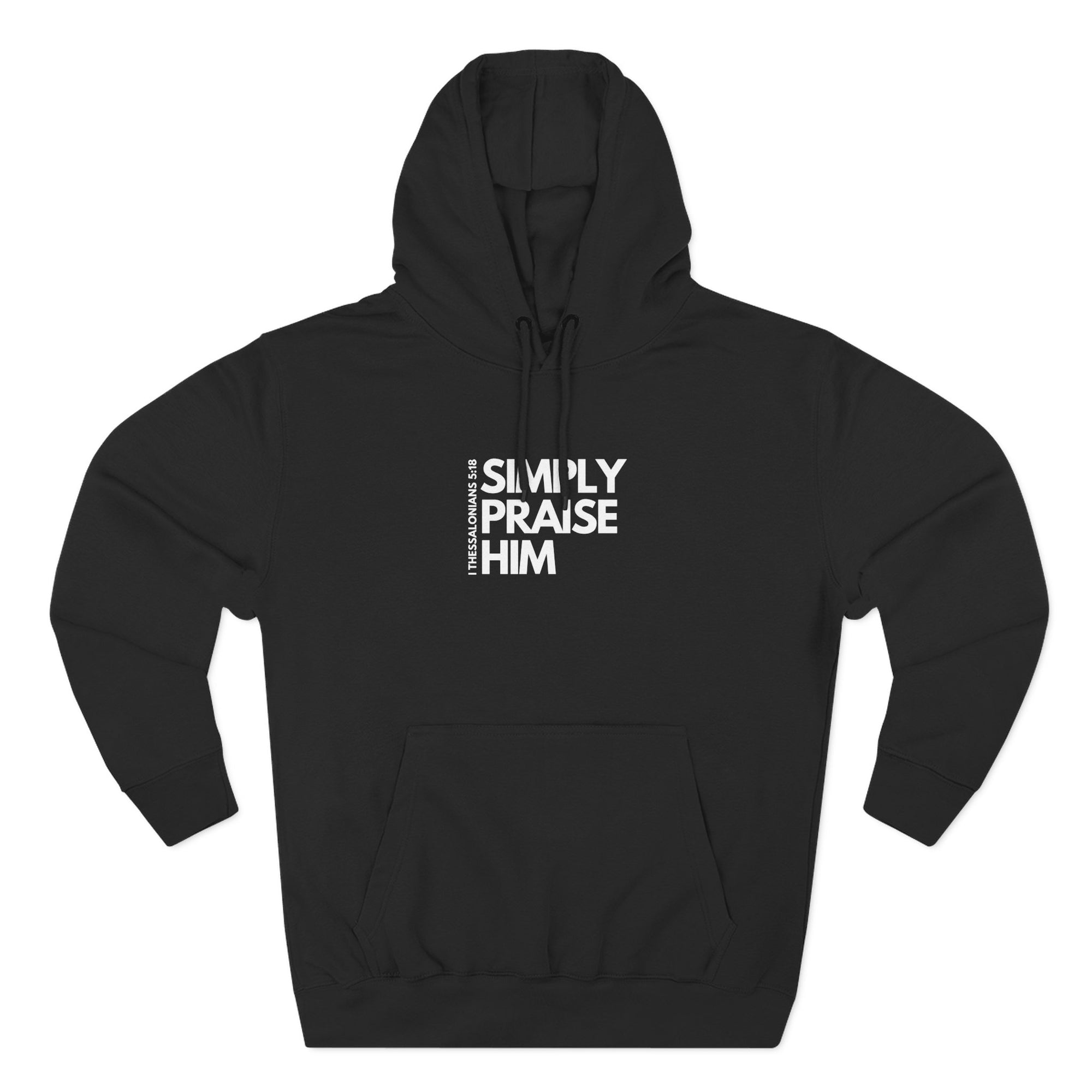 Simply Praise Him 1 Thess Signature Premium Unisex Hoodie