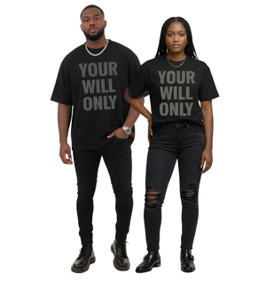Your Will Only Heavyweight Tee