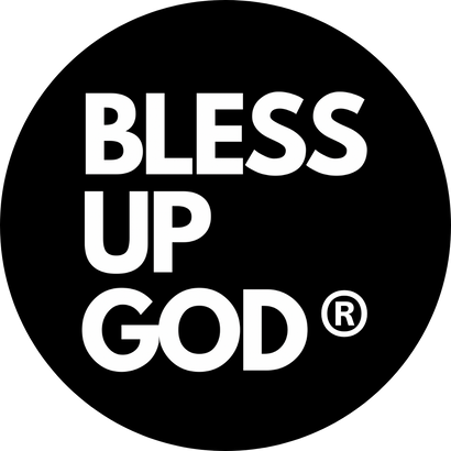 Bless Up God