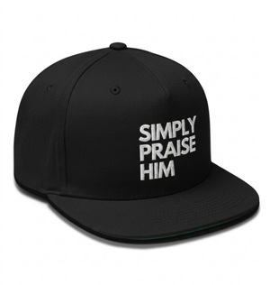 Simply Praise Him Premium Embroidered Flat Bill Snapback