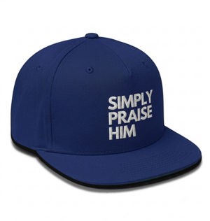 Simply Praise Him Premium Embroidered Flat Bill Snapback